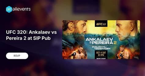 UFC 320: Ankalaev vs Pereira 2 🏆at SIP Pub, 106-601 BRUCE AVE, Nanaimo ...