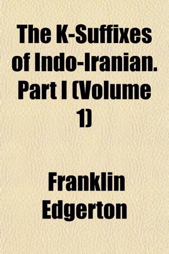 Buy The K-Suffixes of Indo-Iranian. Part I (Volume 1) Online at ...