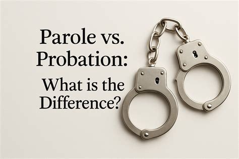 Parole vs. Probation: What is the Difference? - Law Offices of Kerry L ...