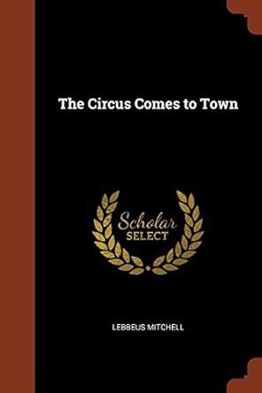 Buy The Circus Comes to Town Book Online at Low Prices in India | The ...