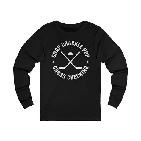 Funny Hockey Long Sleeve T-Shirt - Snap Crackle Pop Cross Checking Uni ...