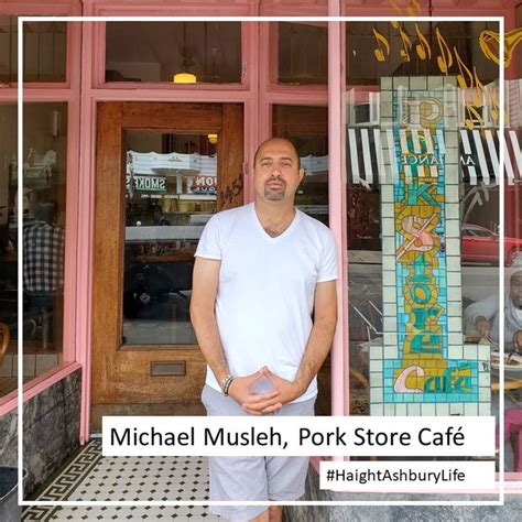 Haight Ashbury Life - Michael Musleh, the owner of Pork Store Café, is ...