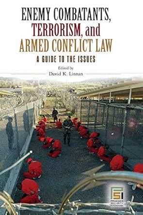 Buy Enemy Combatants, Terrorism, and Armed Conflict Law: A Guide to the ...