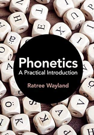 Phonetics: A Practical Introduction eBook : Wayland, Ratree: Amazon.in ...