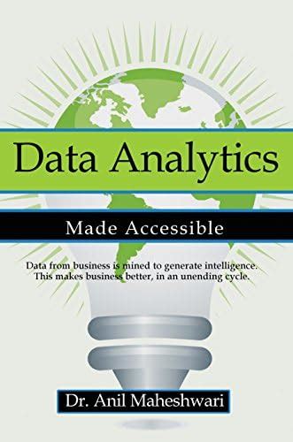 Data Analytics Made Accessible: 2025 edition eBook : Maheshwari, Anil ...