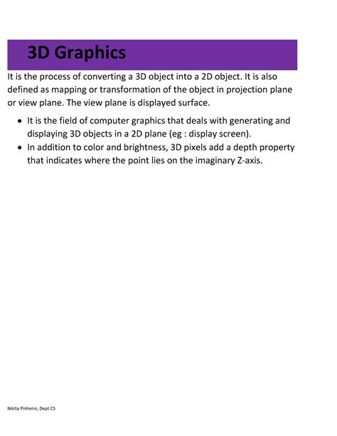 3D Graphics - 3D Graphics It is the process of converting a 3D object ...
