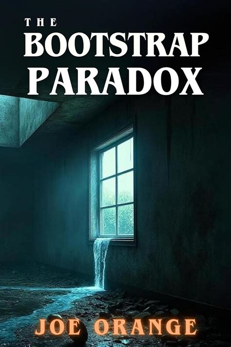 The Bootstrap Paradox eBook : Orange , Joe: Amazon.in: Kindle Store