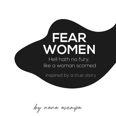 Hell Hath No Fury Like A Woman Scorned