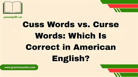 Cuss Words vs. Curse Words: Which Is Correct in American English?