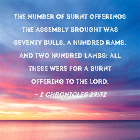 2 Chronicles 29:32 The number of burnt offerings the assembly brought ...