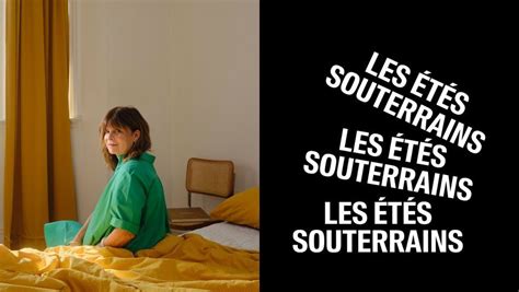 Les étés souterrains - Une production de La Manufacture, en codiffusion ...