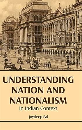 Buy Understanding Nation and Nationalism in Indian Context Book Online ...