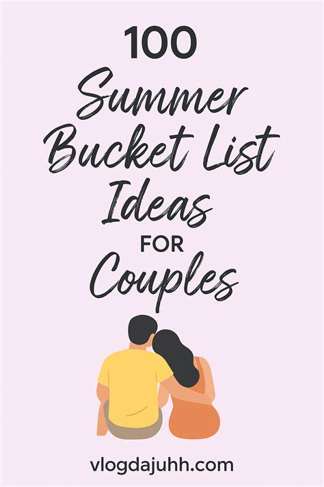 100 Summer Bucket List Ideas for Couples That Will Make This Season ...