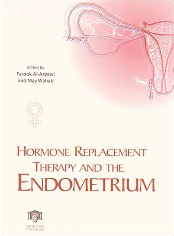 Buy Hormone Replacement Therapy and the Endometrium Book Online at Low ...