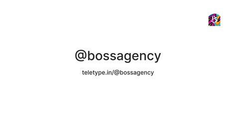 @bossagency — Teletype