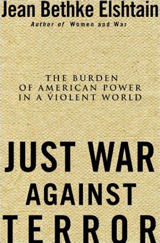 Buy Just War Against Terror: Ethics And The Burden Of American Power In ...