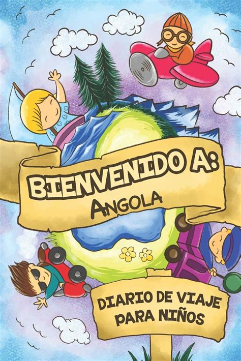 Buy Bienvenido A Angola Diario De Viaje Para Niños: 6x9 Diario de viaje ...