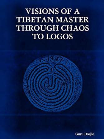 Amazon.in: Buy Visions of a Tibetan Master: Through Chaos to Logos Book ...