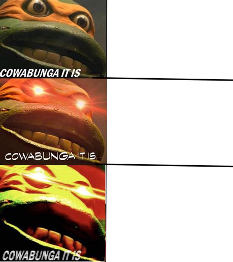 Cowabunga It Is Meme Template