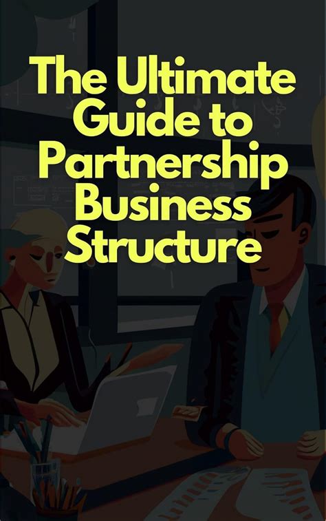 The Ultimate Guide to Partnership Business Structures eBook : Farquad ...