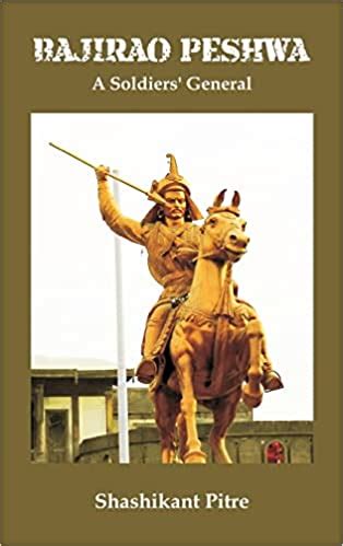 Bajirao Peshwa: A Soldiers' General - Indian books and Periodicals