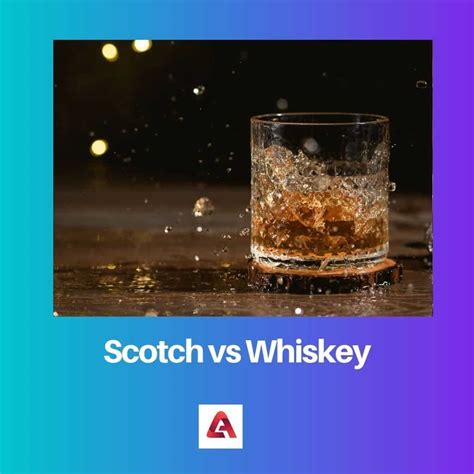 Scotch vs Whiskey: Difference and Comparison