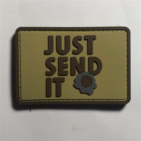 PVC JUST SEND IT PATCH MORALE TACTICAL UNIFORM MEME FUNNY | eBay