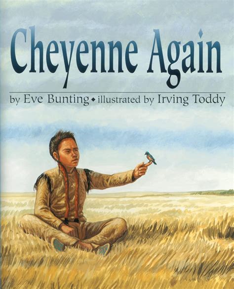 Cheyenne Again: A Moving Historical Story About a Boy's Heritage and ...