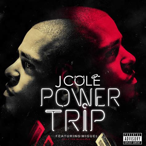 Meaning Of Power Trip J Cole at Edith Drum blog