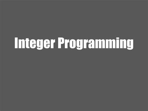 Image result for Integer Programming Basics