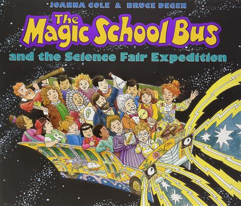 The Magic School Bus and the Science Fair Expedition (Magic School Bus ...