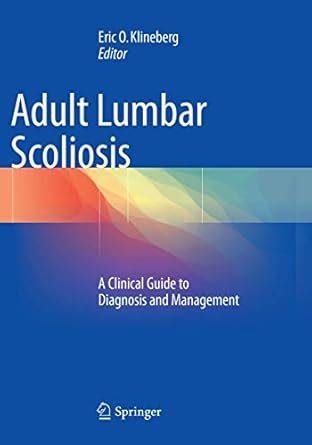 Buy Adult Lumbar Scoliosis: A Clinical Guide to Diagnosis and ...