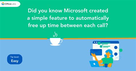 A simple tip to give you a break between Teams meetings