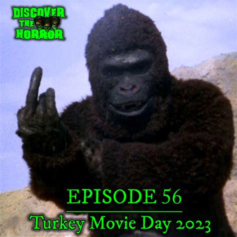 Episode 56 – Turkey Day 2023