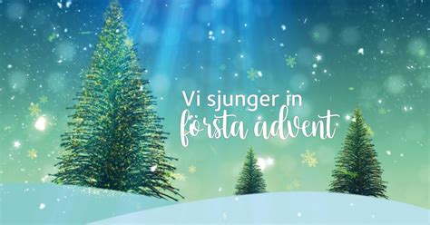 Vi sjunger in första advent, Anderslövs kyrka, Trelleborg, 1 December ...