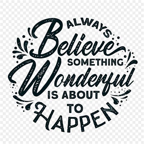 Inspirational Sayings Vector Hd PNG Images, Inspirational Quotes Saying Always Believe Something ...