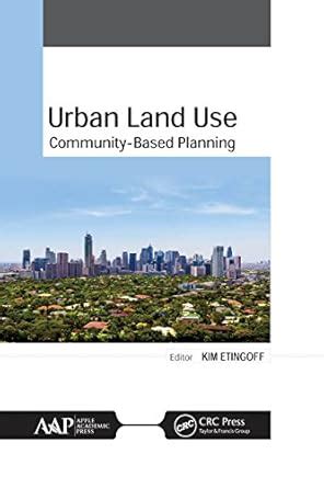 Urban Land Use: Community-Based Planning eBook : Etingoff, Kimberly ...