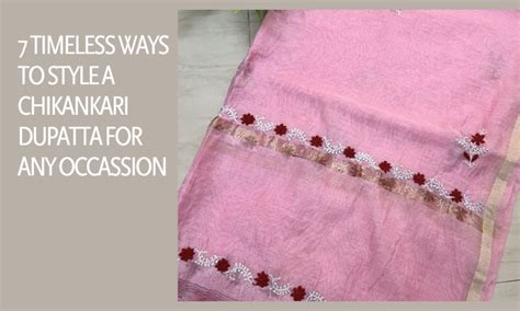 7 Timeless Ways to Style a Chikankari Dupatta for Any Occasion – Rivaaj ...