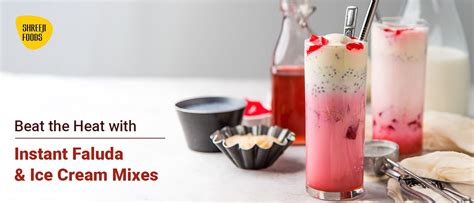 Beat the Heat with Instant Faluda and Ice Cream Mixes – Shreeji Foods