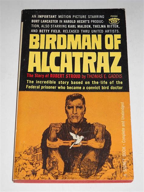 Birdman of Alcatraz; the Story of Robert Stroud: Gaddis, Thomas E.: Amazon.com: Books
