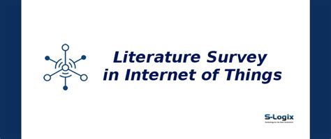 Literature Review of Internet of Things 2025| S-Logix