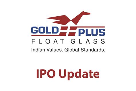 Gold Plus Glass Industry, Uniparts India get Sebi’s nod to float IPOs ...