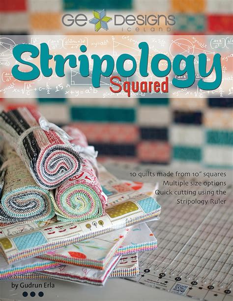 Stripology Squared: 10 Quilts from 10-Inch Squares, Quick Cutting with ...