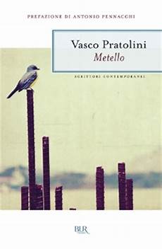 metello vasco pratolini metello vasco pratolini recensioni di qlibri metello vasco pratolini metello vasco pratolini recensioni di qlibri