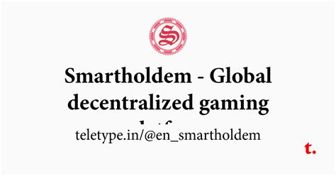Smartholdem - Global decentralized gaming platform — Teletype