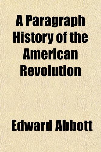 A Paragraph History of the American Revolution : Edward Abbott: Amazon ...