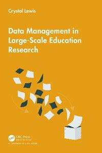 Data Management in Large-Scale Education Research: Buy Data Management ...