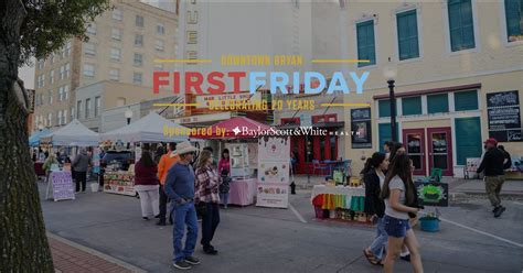 First Friday in Downtown Bryan | Sponsored by Baylor Scott & White ...