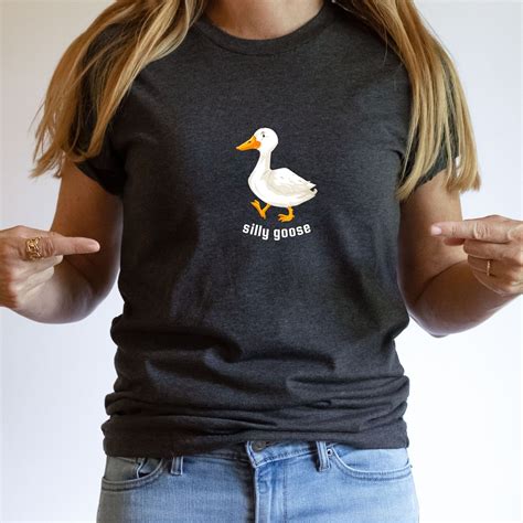 Silly Goose Shirt, Silly Goose Tshirt, Goose, Goose Outfits, You Silly ...