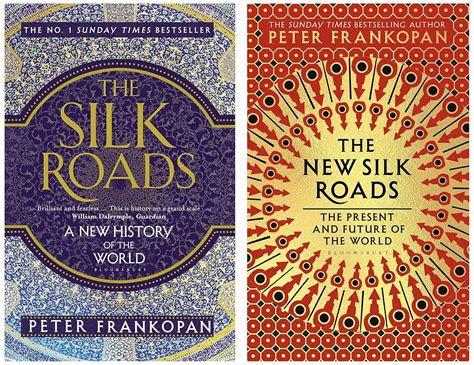 The Silk Roads: A New History of the World & The New Silk Roads: The ...